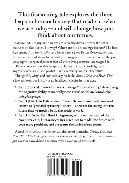 Stories, Dice, and Rocks That Think: How Humans Learned to See the Future--and Shape It