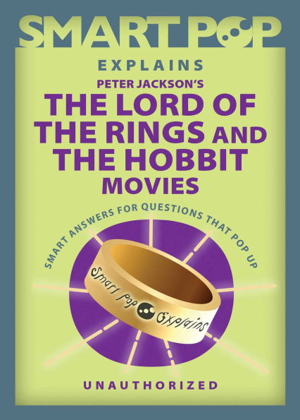 Smart Pop Explains Peter Jackson's The Lord of Rings and Hobbit Movies