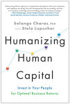 Alternative view 1 of Humanizing Human Capital: Invest in Your People for Optimal Business Returns
