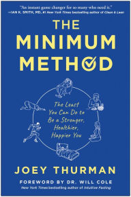 Ebook for vbscript free download The Minimum Method: The Least You Can Do to Be a Stronger, Healthier, Happier You by Joey Thurman, Will Cole, Joey Thurman, Will Cole DJVU ePub English version 9781637742297