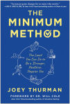 Alternative view 1 of The Minimum Method: The Least You Can Do to Be a Stronger, Healthier, Happier You