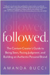 Alternative view 1 of Followed: The Content Creator's Guide to Being Seen, Facing Judgment, and Building an Authentic Personal Brand