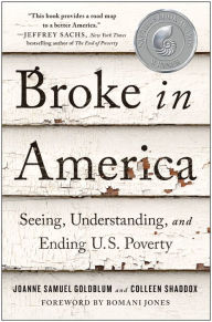 Title: Broke in America: Seeing, Understanding, and Ending US Poverty, Author: Joanne Samuel Goldblum