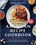 Alternative view 1 of The Great American Recipe Cookbook Season 2 Edition: 100 Memorable Recipes to Celebrate the Diversity and Flavors of American Food