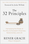 Alternative view 1 of The 32 Principles: Harnessing the Power of Jiu-Jitsu to Succeed in Business, Relationships, and Life