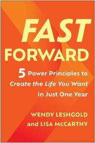 Audio book free download itunes Fast Forward: 5 Power Principles to Create the Life You Want in Just One Year in English by Wendy Leshgold, Lisa McCarthy 9781637744000