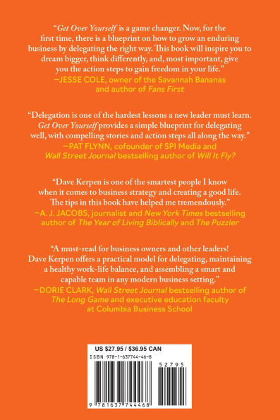 Get Over Yourself: How to Lead and Delegate Effectively for More Time, Freedom, Success