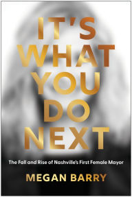 Ebooks portugues download It's What You Do Next: The Fall and Rise of Nashville's First Female Mayor 9781637744949