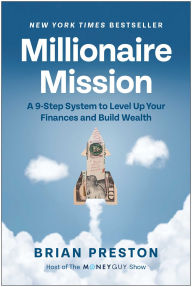 Free ebooks to download Millionaire Mission: A 9-Step System to Level Up Your Finances and Build Wealth English version by Brian Preston 9781637745014 DJVU CHM