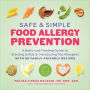 Safe and Simple Food Allergy Prevention: A Baby-Led Feeding Guide to Starting Solids and Introducing Top Allergens