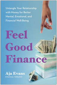 Amazon book downloads for ipod touch Feel-Good Finance: Untangle Your Relationship with Money for Better Mental, Emotional, and Financial Well-Being