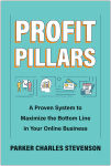 Alternative view 1 of Profit Pillars: A Proven System to Maximize the Bottom Line in Your Online Business