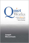 Alternative view 1 of Quiet Works: Making Silence the Secret Ingredient of the Workday