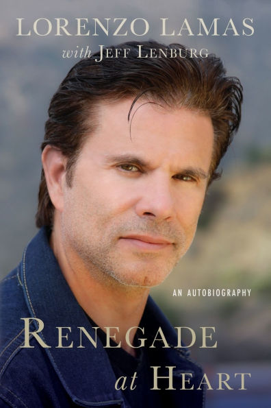 Renegade at Heart: An Autobiography