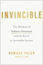 Invincible: The Mindset of Infinite Potential and the Secret to Inevitable Success