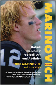 Title: Marinovich: Outside the Lines in Football, Art, and Addiction, Author: Todd Marinovich