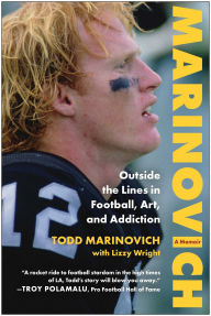 Title: Marinovich: Outside the Lines in Football, Art, and Addiction, Author: Todd Marinovich