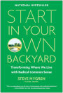 Start in Your Own Backyard: Transforming Where We Live with Radical Common Sense