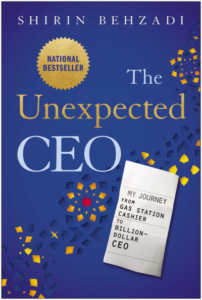 The Unexpected CEO: My Journey from Gas Station Cashier to Billion-Dollar CEO