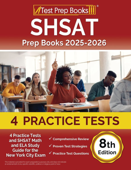 SHSAT Prep Books 2024-2025: 4 Practice Tests and SHSAT Math and ELA Study Guide for the New York City Exam [8th Edition]