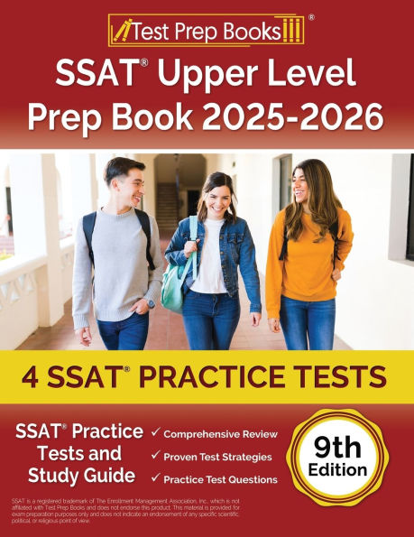 SSAT Upper Level Prep Book 2025-2026: 4 SSAT Practice Tests and Study Guide [9th Edition]