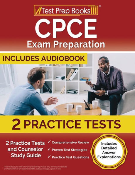CPCE Exam Preparation 2023-2024: 2 Practice Tests and Counselor Study Guide [Includes Detailed Answer Explanations]