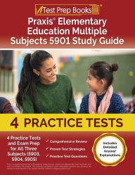 Title: Praxis Elementary Education Multiple Subjects 5901 Study Guide: 4 Practice Tests and Exam Prep for All Three Subjects (5903, 5904, 5905) [Includes Detailed Answer Explanations], Author: Joshua Rueda