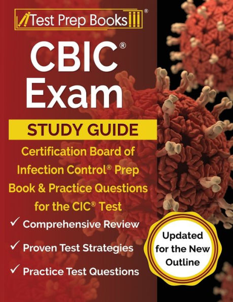 Barnes and Noble CBIC Exam Study Guide: Certification Board of Infection  Control Prep Book and Practice Questions for the CIC Test [Updated for the  New Outline] | The Summit