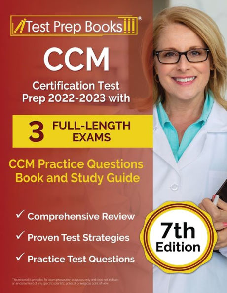 CCM Certification Test Prep 2022-2023 with 3 Full-Length Exams: CCM Practice Questions Book and Study Guide [7th Edition]