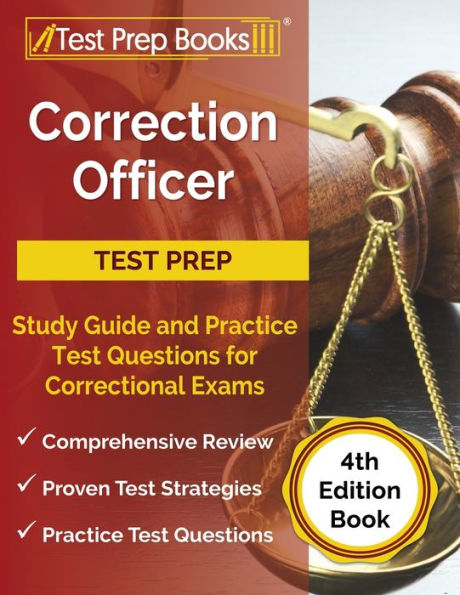 Correction Officer Study Guide and Practice Test Questions for Correctional Exams [4th Edition Book]