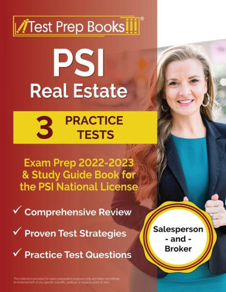 PSI Real Estate Exam Prep 2022 - 2023: 3 Practice Tests and Study Guide Book for the PSI National License [Salesperson and Broker]