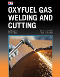 Title: Oxyfuel Gas Welding and Cutting, Author: Kevin E. Bowditch