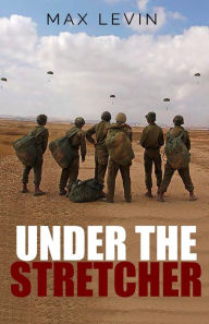 Title: Under The Stretcher, Author: Max Levin