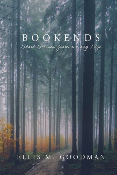 Bookends: Short Stories from a Long Life