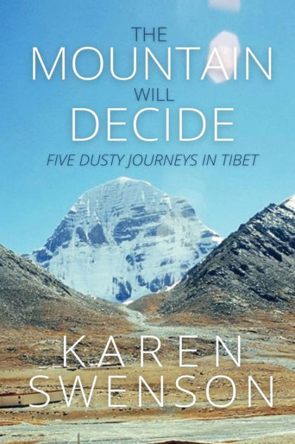 The Mountain Will Decide by Karen Swenson, Paperback | Barnes & Noble®