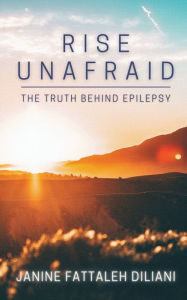 Title: Rise Unafraid, Author: Janine Fattaleh Diliani