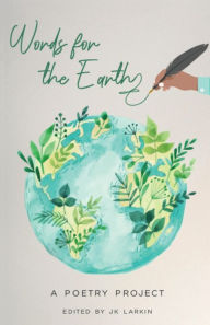 Title: Words for the Earth, Author: JK Larkin