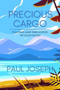 Title: Precious Cargo, Author: Paul Joseph