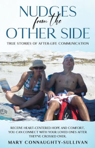 Title: Nudges From the Other Side, Author: Mary Connaughty-Sullivan