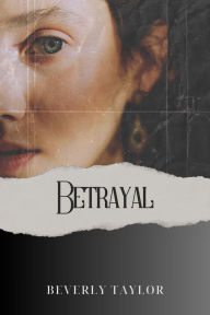 Title: Betrayal, Author: Beverly Taylor