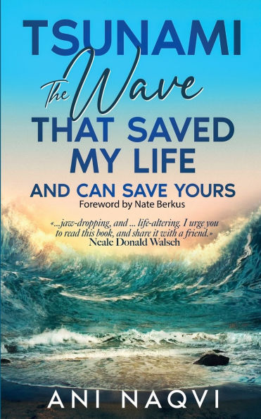 Tsunami The Wave that Saved my Life, and Can Save Yours