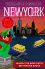 New York: The Big Apple Chronicles
