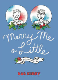 Free english book for download Marry Me a Little: A Graphic Memoir