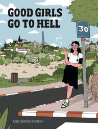 Title: Good Girls Go to Hell, Author: Tohar Sherman-Friedman