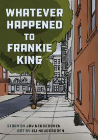 Is it legal to download books for free Whatever Happened to Frankie King by Jay Neugeboren, Eli Neugeboren 9781637790779