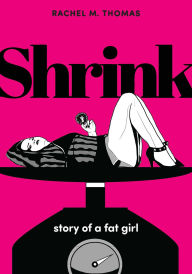 Title: Shrink: Story of a Fat Girl, Author: Rachel M. Thomas
