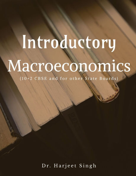 Introductory Macroeconomics: (10+2 CBSE and other State Boards)