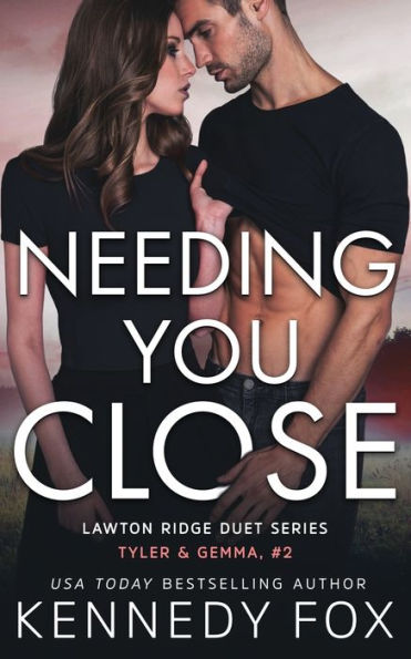 Needing You Close: Tyler & Gemma #2