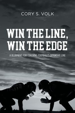 Win the Line, Edge: A Blueprint for Coaching Football's Offensive Line