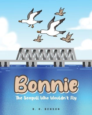 Bonnie: The Seagull Who Wouldn't Fly